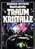 Traumkristalle