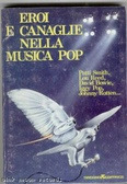 Eroi e canaglie nella musica pop. Patti Smith, Lou Reed, David Bowie, Iggy Pop, Johnny Rotten (Paperback)