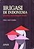 Irigasi di Indonesia: Dinamika Kelembagaan Petani