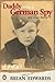Daddy was a German Spy by Brian     Edwards
