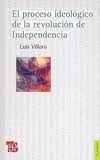 El proceso ideológico de la revolución de Independencia