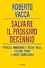 Salvare il prossimo decenni...