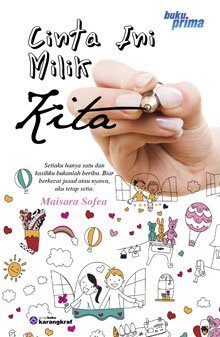 Cinta Ini Milik Kita (Mass Market Paperback)