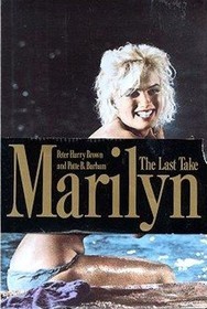 Marilyn: The Last Take (Hardcover)