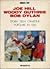 Joe Hill Woody Guthrie Bob Dylan. Storia della canzone popolare in USA 