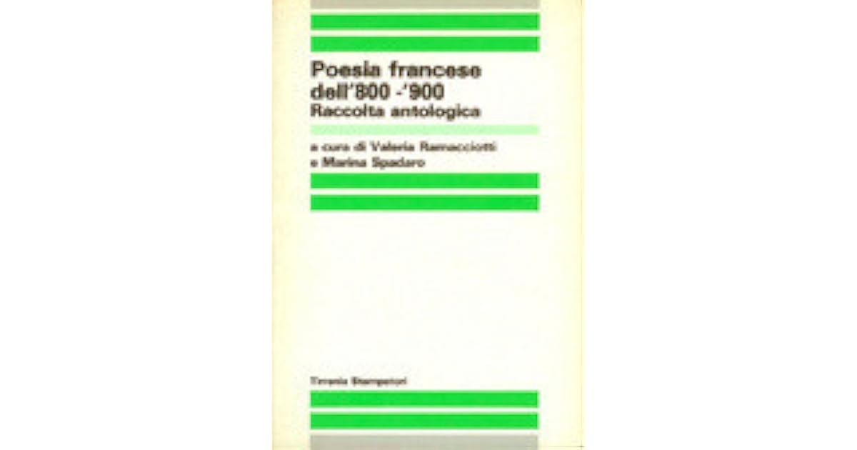 Poesia francese dell'OttocentoNovecento. Raccolta antologica by Valeria Ramaciotti Poesia francese dell'OttocentoNovecento. Raccolta antologica by Valeria Ramaciotti