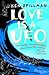 Love is a UFO