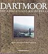 Dartmoor: The Threatened Wilderness