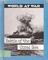 Battle of the Coral Sea (World at War) Battle of the Coral Sea (World at War)