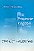 The Peaceable Kingdom by Stanley Hauerwas