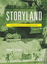 Storyland: journalistikk, makt og meningsdannelse (Paperback)