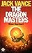 The Dragon Masters