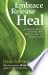 Embrace, Release, Heal by Leigh Fortson