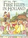 The First Tulips in Holland by Phyllis Krasilovsky