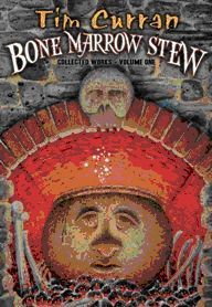 Bone Marrow Stew: Collected Works Volume One (Hardcover)