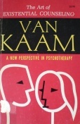 The Art of Existential Counseling: A New Perspective in Psychotherapy