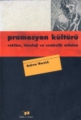 Promosyon Kültürü: Reklam, İdeoloji ve Sembolik Anlam