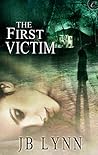 The First Victim by J.B. Lynn
