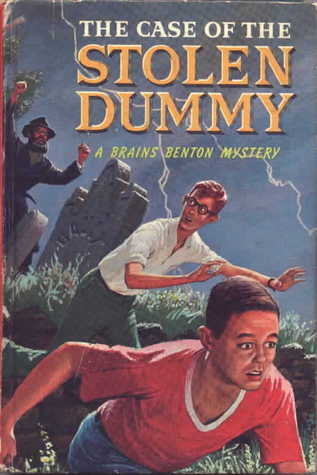 The Case Of The Stolen Dummy (Brains Benton Mystery #3)