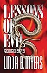 Lessons of Evil by Linda B. Myers Lessons of Evil by Linda B. Myers