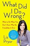 What Did I Do Wrong? by Liz Pryor What Did I Do Wrong? by Liz Pryor
