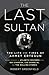 The Last Sultan: The Life and Times of Ahmet Ertegun