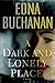 A Dark and Lonely Place by Edna Buchanan