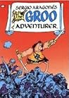 The Groo Adventurer by Sergio Aragonés