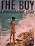 The Boy: A Photographic Essay