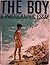 The Boy: A Photographic Essay