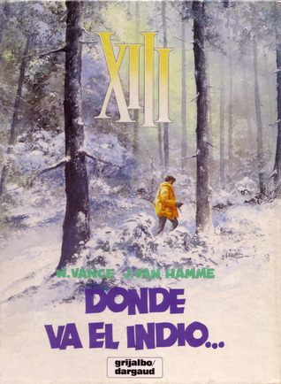 Portada de XIII: Donde Va El Indio, de Jean Van Hamme
