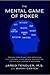 The Mental Game of Poker