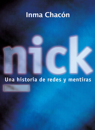 Nick. Una historia de redes y mentiras