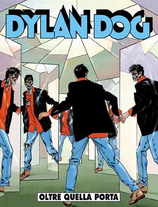 Dylan Dog n. 228: Oltre quella porta (Paperback)