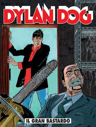Dylan Dog n. 239: Il gran bastardo (Paperback)