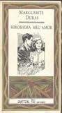 Hiroshima Meu Amor by Marguerite Duras