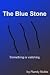 The Blue Stone