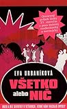 Všetko alebo nič by Eva Urbaníková