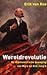 De wereldrevolutie by Erik van Ree