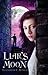 Liar's Moon (Thief Errant, #2) by Elizabeth C. Bunce
