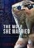 The Wolf She Married