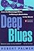 Deep Blues: A Musical and C...