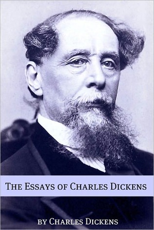 The Essays and Non-Fiction of Charles Dickens