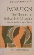 Evolution: The Theory of Teilhard de Chardin