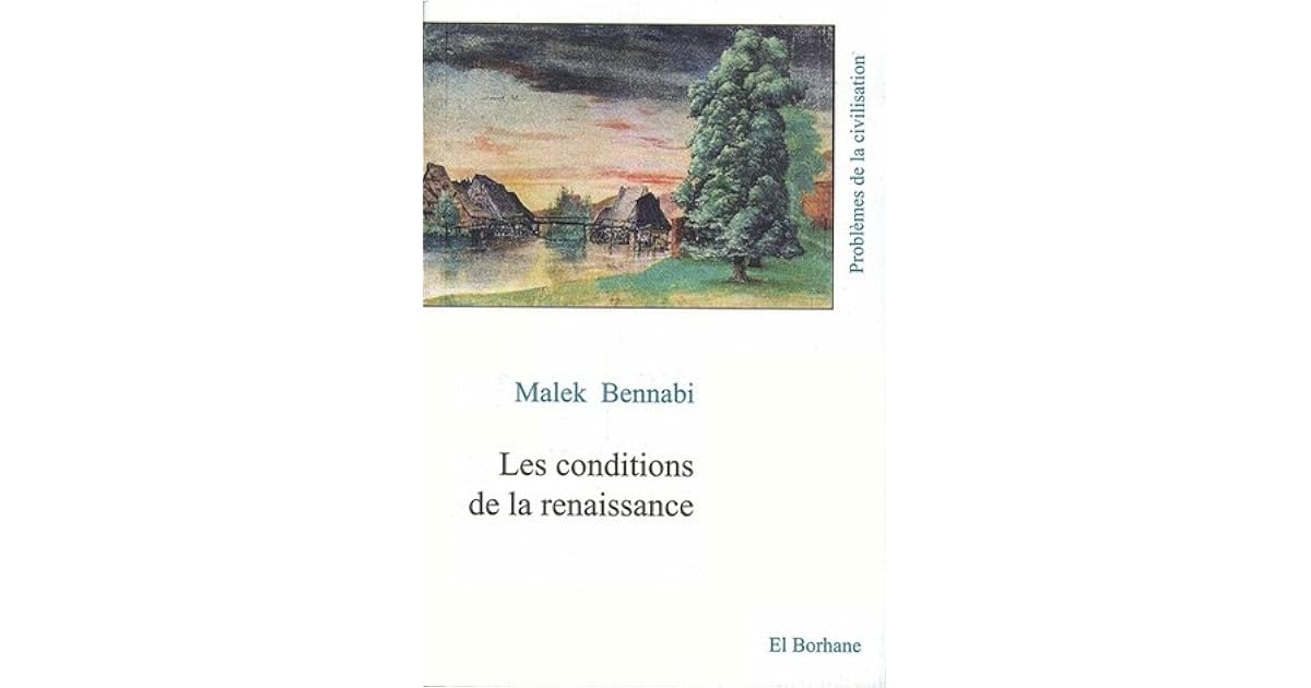 les conditions de la renaissance malek bennabi pdf les conditions de la renaissance malek bennabi pdf