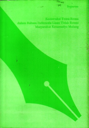 Konstruksi Tema Rema dalam Bahasa Indonesia Lisan Tidak Resmi Masyarakat Kotamadya Malang