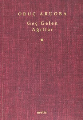 Geç Gelen Ağıtlar (Paperback)