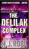 The Delilah Complex by M.J. Rose