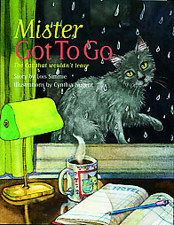 Mister Got to Go: The Cat That Wouldn't Leave (Northern Lights Books for Children)