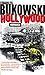 Hollywood by Charles Bukowski Hollywood by Charles Bukowski